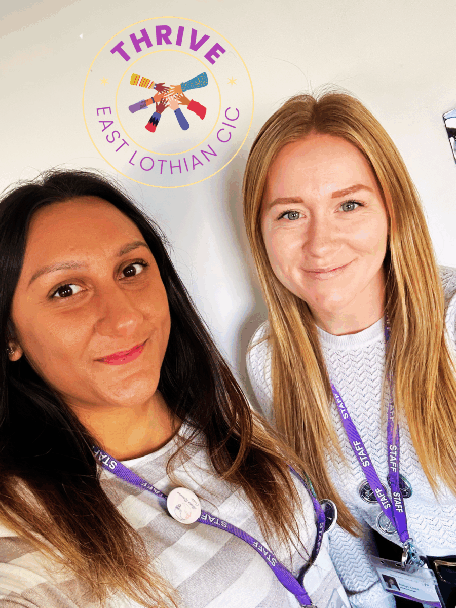 Anisha and Robyn from Thrive East Lothian CIC