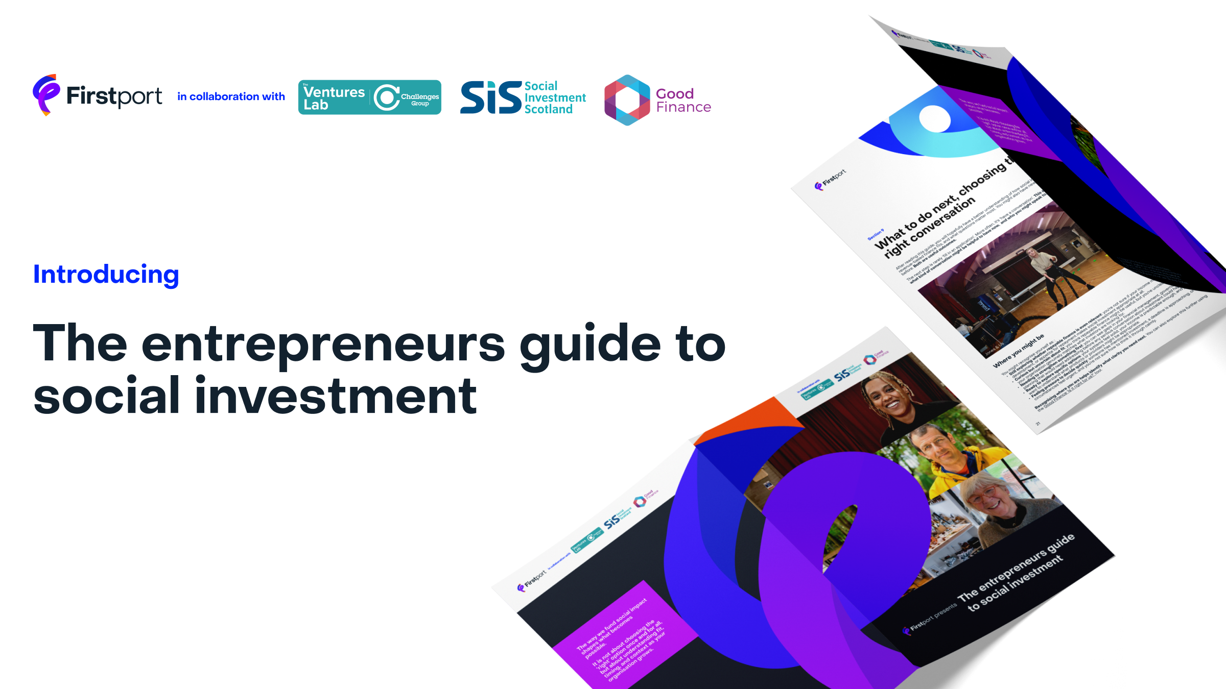 Image with the front cover and pages from inside the guide. There are the words: 'Firstport in collaboration with Ventures Lab, Social Investment Scotland and Good Finance. Introducing The entrepreneurs guide to social investment.'