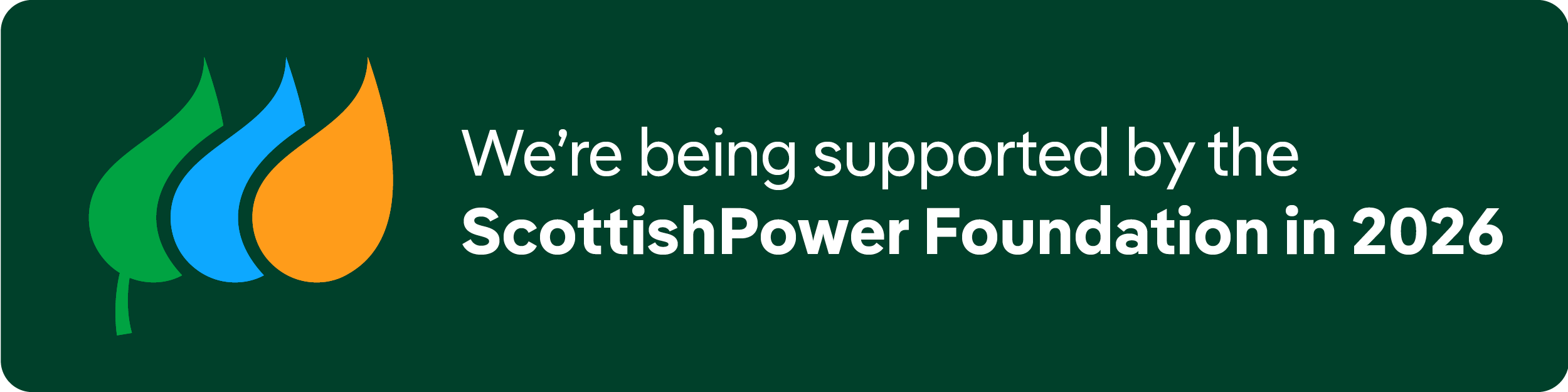 Graphic with three fire symbols alongside the text 'We're being supported by the ScottishPower Foundation in 2026'.